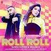 Roll Roll - Kanika Kapoor